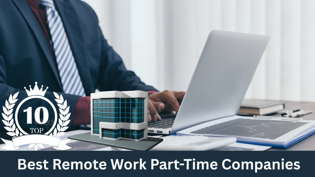 Top 10 Best Remote Work Part-Time Companies in 2025