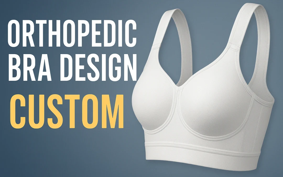 Best Guide to orthopedic bra design custom nearby 2025
