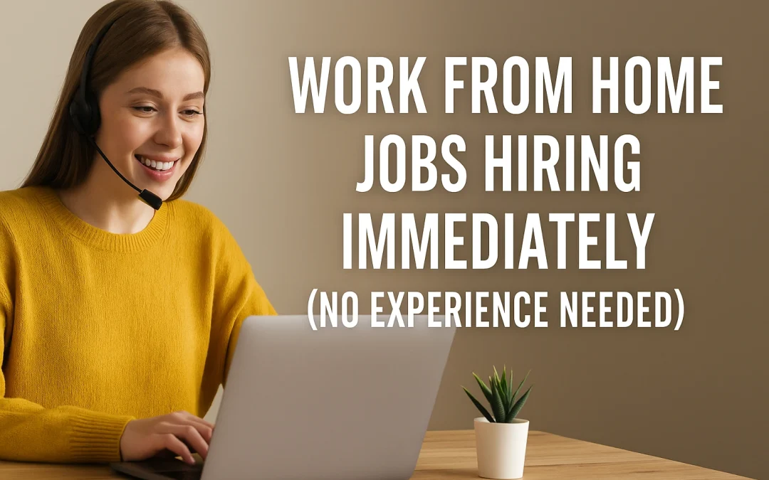 work from home jobs hiring immediately