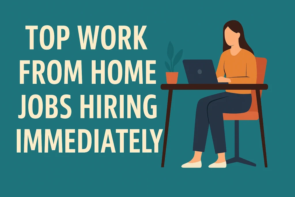 work from home jobs hiring immediately