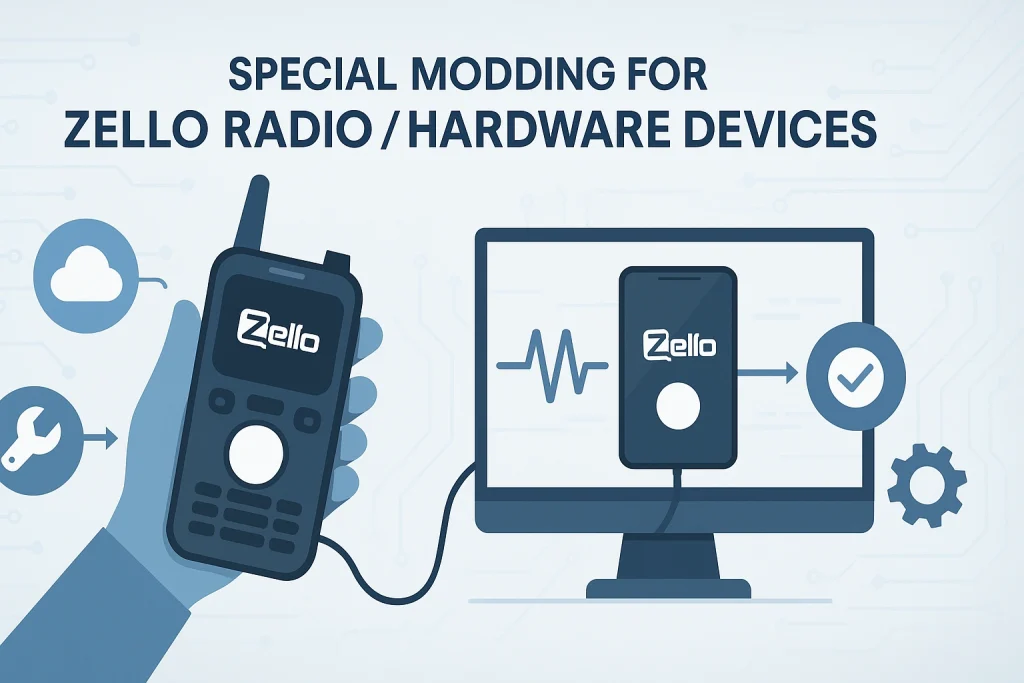 Special Modding for Zello Radio Hardware Devices