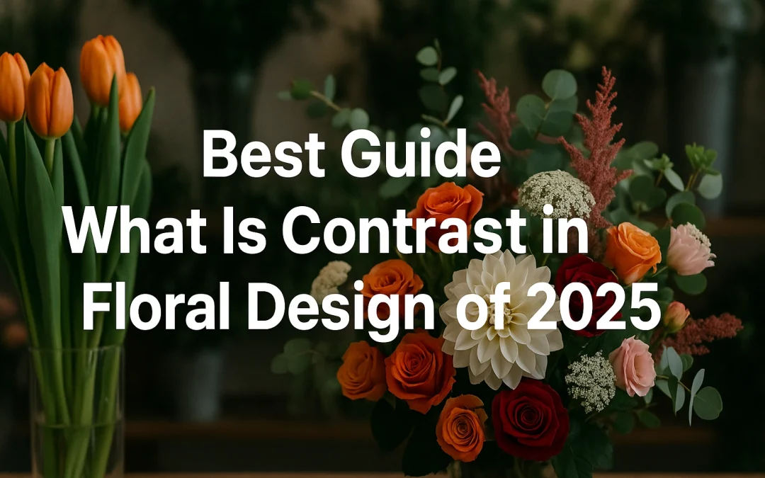 what is contrast in floral design